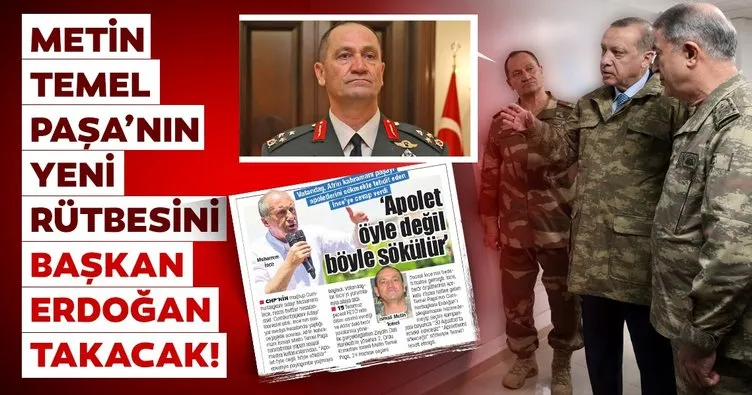 Metin Temel’in yeni rütbesini Başkan Erdoğan takacak!