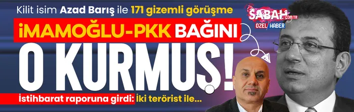 ekrem-imamoglu-pkkli-azad-baris-ile-iliskisini-itiraf-etti-once-reddetti-sonra-kabul-etti-1742659421565.jpg