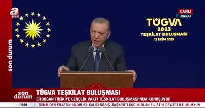 Cumhurbaşkanı Erdoğan’dan TÜGVA Teşkilat Buluşması’nda önemli açıklamalar
