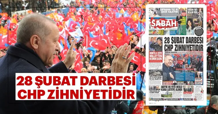 28 Şubat darbesi CHP zihniyetidir