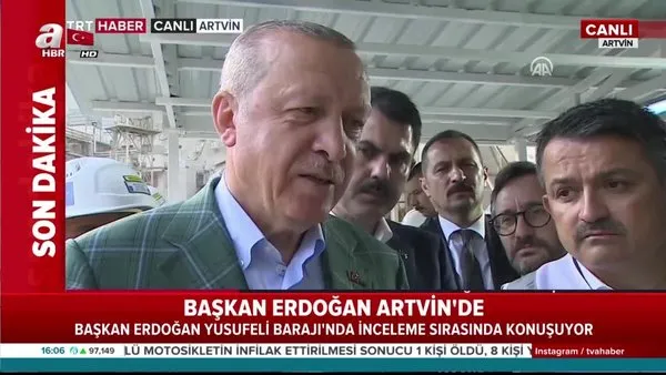 Başkan Erdoğan Artvin'de Yusufeli Barajı'nda inceleme sırasında Doğu Akdeniz gerilimi ile ilgili konuştu