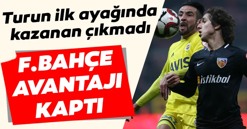 kayserispor 0 0 fenerbahce mac sonucu