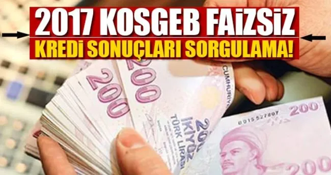 Kosgeb Sifir Faiz 50 Bin Tl Kredi Sonuclari Aciklandi Son Dakika Haberler