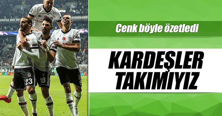 Kardeşler takımıyız