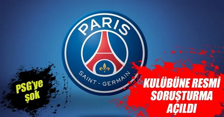 UEFA, Paris Saint-Germain’e soruşturma açtı