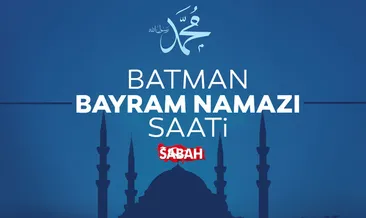 Batman’da bayram namazı saati! 2026 Kurban Bayramı Batman’da bayram namazı saat kaçta kılınacak?