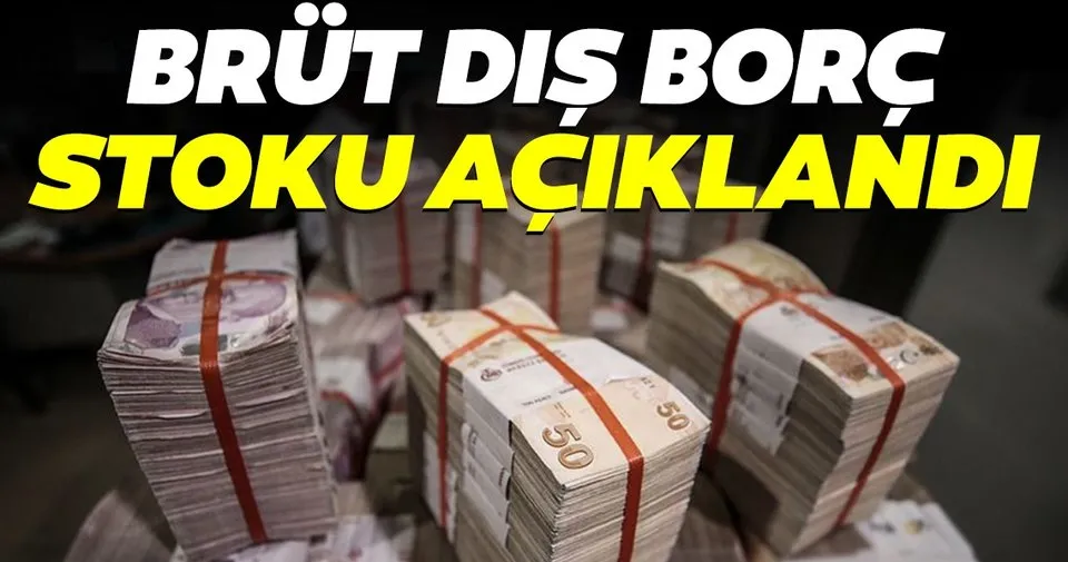 turkiye nin dis borc stoku aciklandi