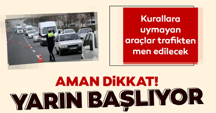 Çakar lamba kısıtlaması yarın başlıyor