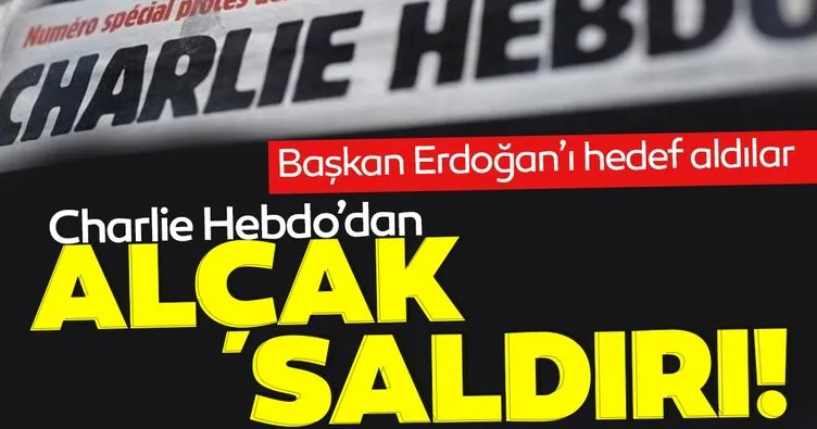 Fransız Charlie Hebdo dergisinden Başkan Erdoğan’a alçak saldırı!