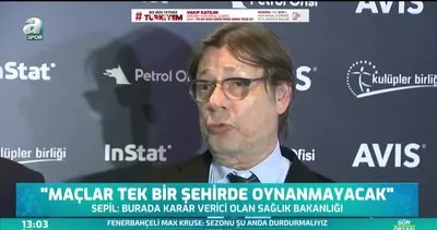 Mehmet Sepil: Maçlar 12 Haziran’da başlayabilir