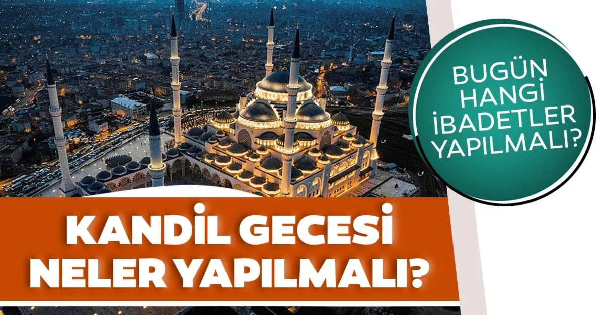 mevlid kandili nde yapilmasi gerekenler mevlid kandili nde neler yapilir nasil ibadet edilir son dakika haberler