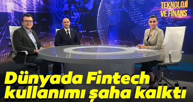 Dünyada Fintech kullanımı şaha kalktı