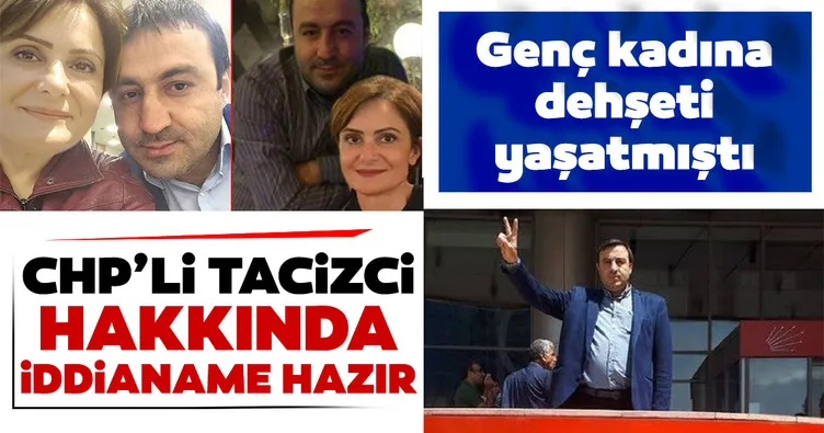 CHP’li tacizcinin 24.5 yıl hapsi istendi