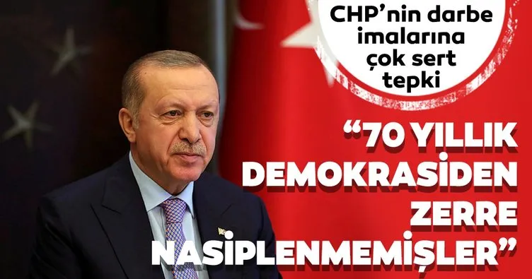 Başkan Erdoğan’dan CHP’ye sert darbe iması tepkisi