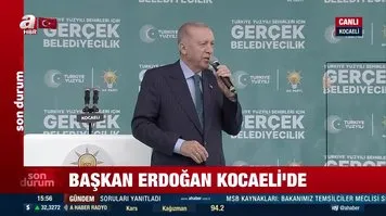 Başkan Erdoğan'dan Kocaeli mitinginde önemli açıklamalar