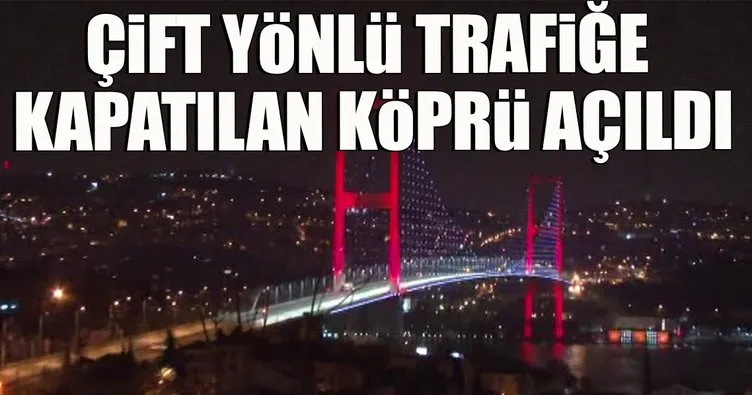 15 Temmuz Şehitler Köprüsü bir süre trafiğe kapatıldı