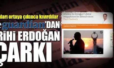 The Guardian’dan Cumhurbaşkanı Erdoğan çarkı