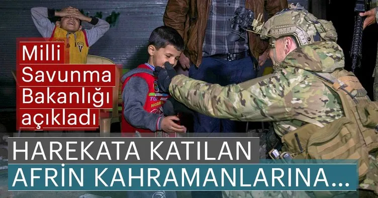 Son Dakika: Milli Savunma Bakanlığı talimat verdi! Afrin kahramanlarına...