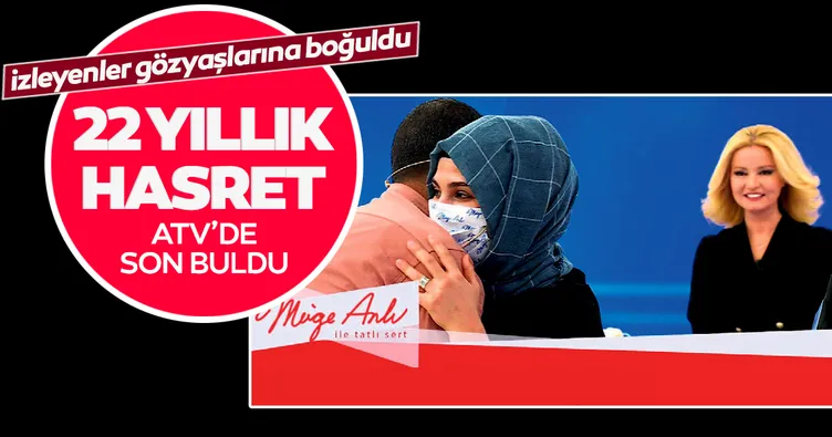 22 yıllık hasret atv’de son buldu