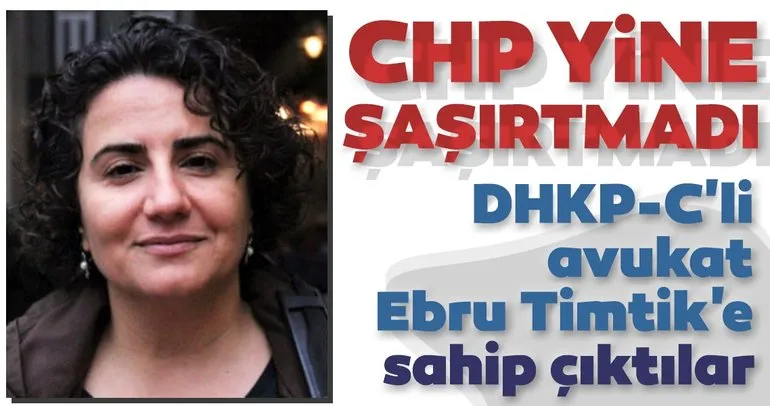 CHP yine şaşırtmadı! DHKP-C’li avukat Ebru Timtik’e sahip çıktılar