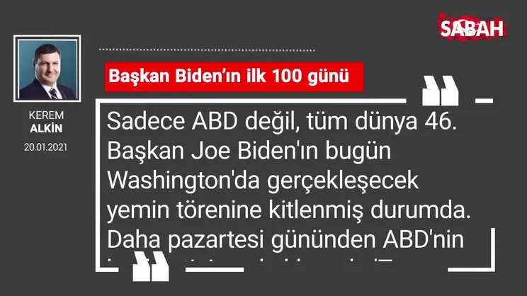 Kerem Alkin | Başkan Biden’ın ilk 100 günü