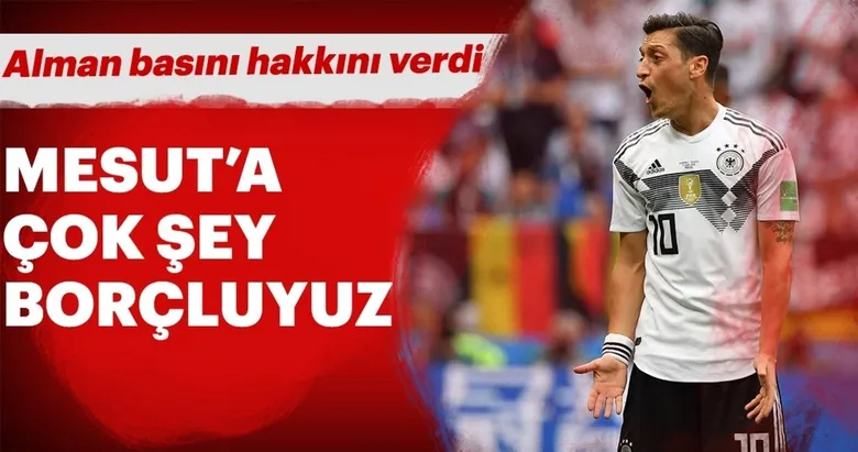 Almanya Mesut’a çok şey borçlu