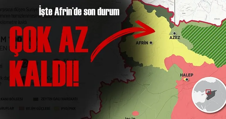 Son Dakika Haberi: İşte Afrin’de son durum