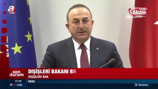 Son Dakika: Bakan Çavuşoğlu'ndan Brüksel'de önemli açıklamalar: AB sözünü tutmalı | Video