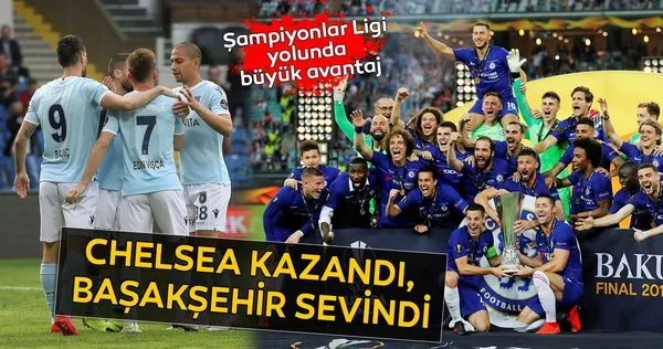 Chelsea kazandı, Başakşehir sevindi