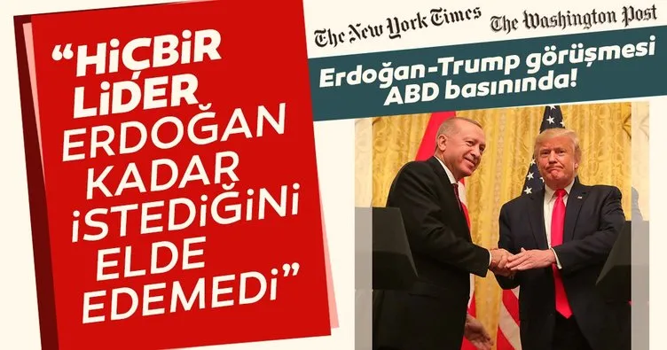 Erdoğan-Trump görüşmesi ABD basınında: Hiçbir lider Erdoğan kadar istediğini elde edemedi