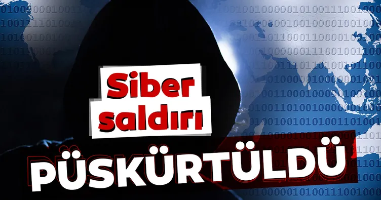 Siber saldırı püskürtüldü