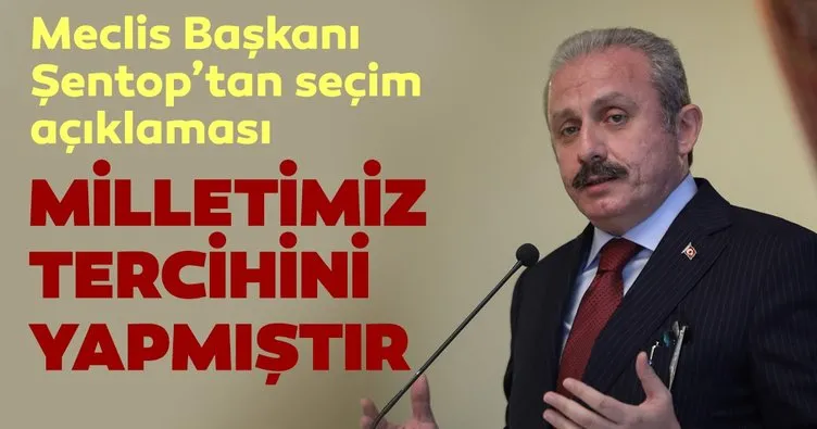 TBMM Başkanı Şentop, “Milletimiz İstanbul için tercihini yapmıştır, hayırlı olsun”