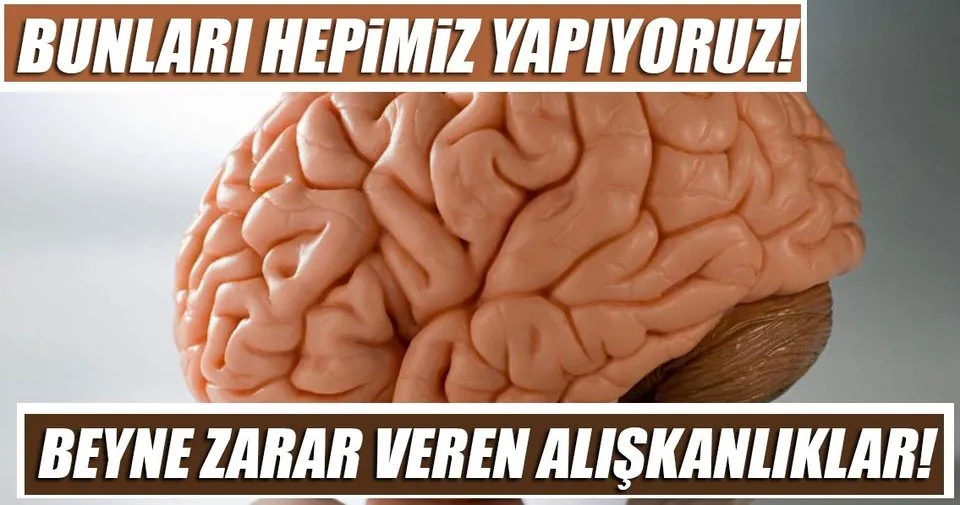 BEYİNDE HASARA NEDEN OLAN ALIŞKANLIKLAR ile ilgili görsel sonucu