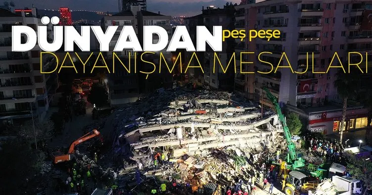 Son dakika: İzmir depremi nedeniyle Türkiye’ye dayanışma mesajları