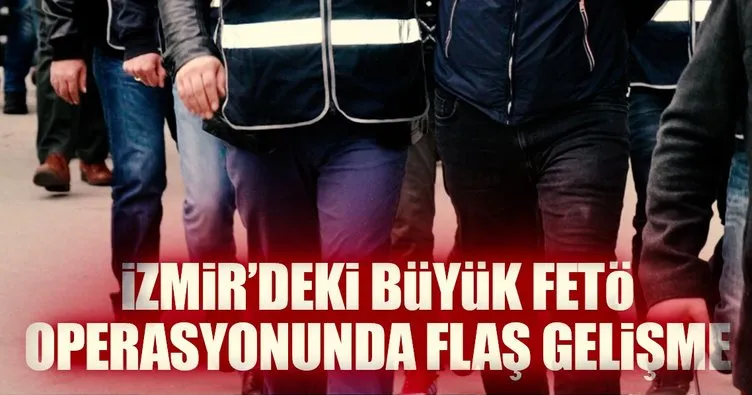 İzmir’de FETÖ’den 20 tutuklama!