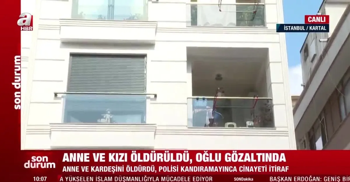 istanbul kartal daki dehset evi kamerada annesi ve kiz kardesini oldurdugunu itiraf etti videosunu izle son dakika haberleri