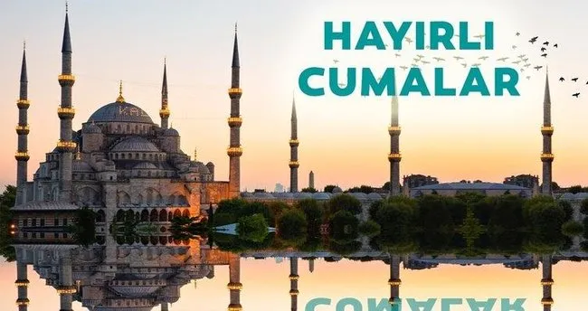 Resimli Cuma Mesajlari 4 Eylul Cuma Mesajlari Ve Sozleri Ile Yakinlariniza Hayirli Cumalar Dileyin En Son Haber