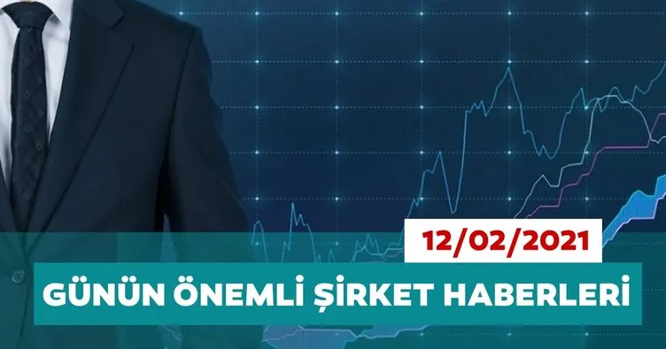 Borsa İstanbul’da günün öne çıkan şirket haberleri ve tavsiyeleri 12/02/2021