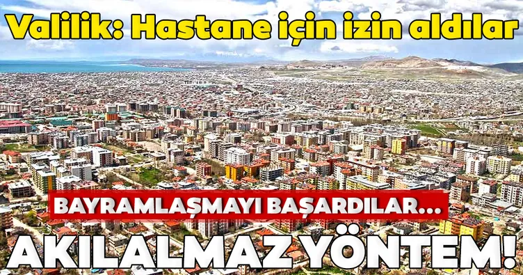 Van’da akılalmaz olay! Hastaneye gitmek için izin aldılar, bayramlaşmaya gittiler...
