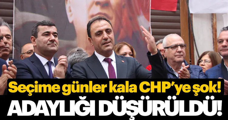 Son dakika: Seçime günler kala CHP'ye büyük şok! Adaylığı düşürüldü