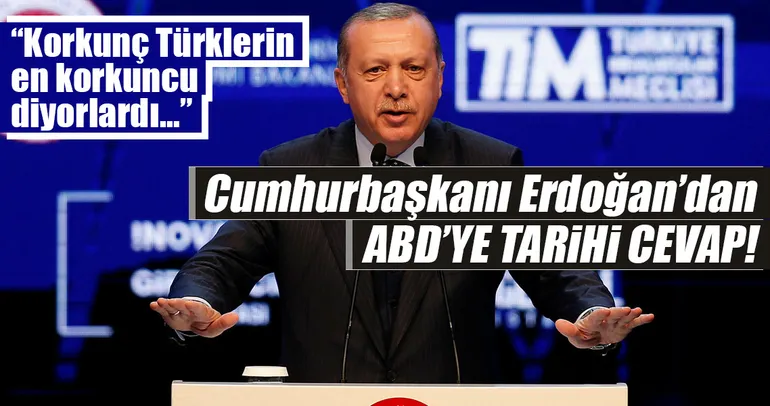 Cumhurbaşkanı Erdoğan'dan ABD'ye tarihi cevaplar!