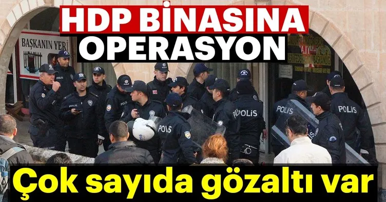 HDP binasına operasyon! Gözaltılar var