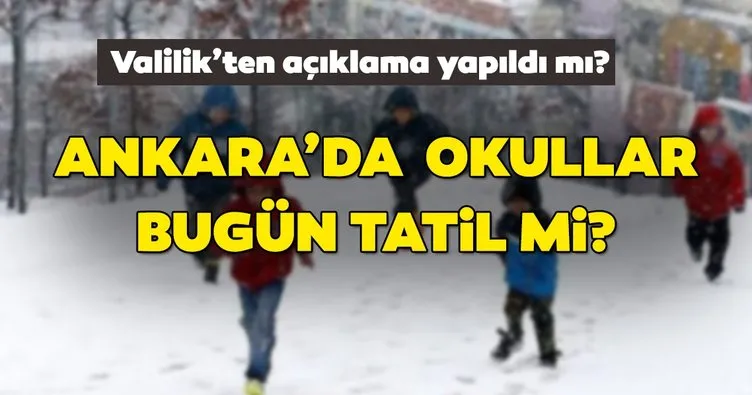 Ankara’da bugün ve yarın okullar tatil mi? 6 Ocak Ankara Valiliği’nden son dakika kar tatili açıklaması geldi mi?