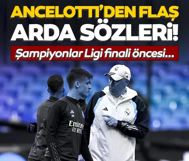 Ancelotti’den flaş Arda sözleri! Şampiyonlar Ligi finali öncesi...