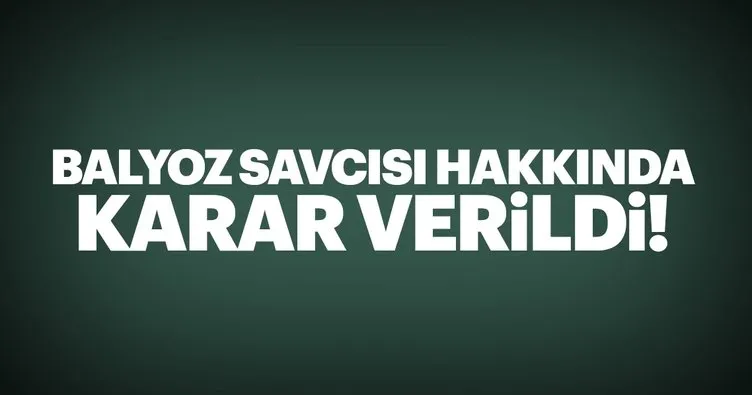 Balyoz davası savcılarından Savaş Kırbaş 10 yıl hapis cezasına çarptırıldı