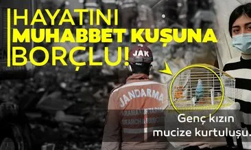 SON DAKİKA HABER - 16 Yaşındaki Özge hayatını muhabbet kuşuna borçlu! 6.6’lık İzmir depreminde mucize eseri kurtulmuştu!