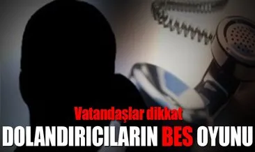 Dolandırıcıların BES oyunu