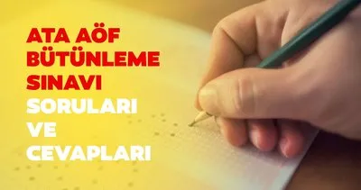 ATA AÖF bütünleme sınavı soruları ve cevapları yayınlandı! ATA AÖF bütünleme sınav soruları ve cevap anahtarı tıkla PDF görüntüle!