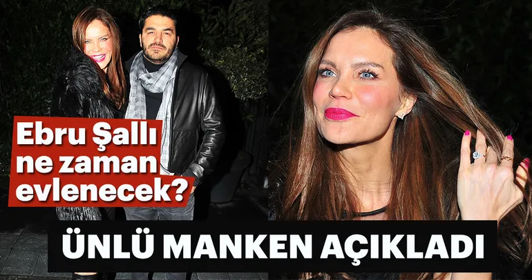 Ebru Şallı ne zaman evlenecek?