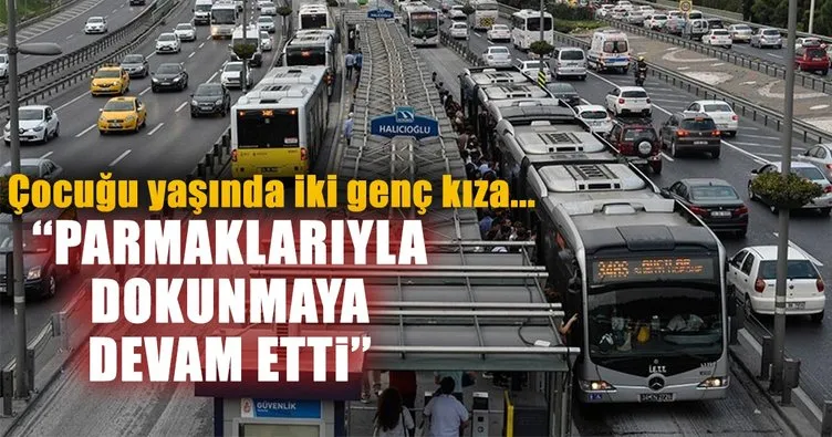 İstanbul’da metrobüs tacizcisine 14 yıl hapis istemi